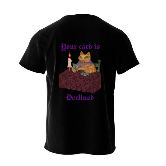 Your Card Is Declined - Black T-shirt